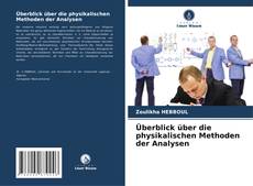 Borítókép a  Überblick über die physikalischen Methoden der Analysen - hoz