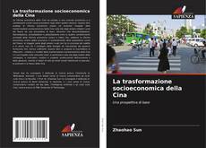 Bookcover of La trasformazione socioeconomica della Cina
