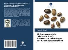 Bookcover of Ricinus communis (Rizinusbohne): Molekulare Grundlagen der Krankheitsresistenz
