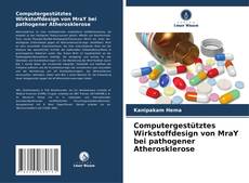 Portada del libro de Computergestütztes Wirkstoffdesign von MraY bei pathogener Atherosklerose