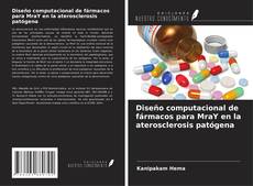 Buchcover von Diseño computacional de fármacos para MraY en la aterosclerosis patógena