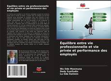 Bookcover of Équilibre entre vie professionnelle et vie privée et performance des employés
