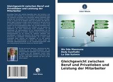 Portada del libro de Gleichgewicht zwischen Beruf und Privatleben und Leistung der Mitarbeiter