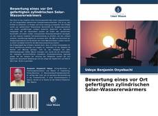 Portada del libro de Bewertung eines vor Ort gefertigten zylindrischen Solar-Wassererwärmers