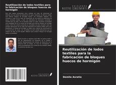 Bookcover of Reutilización de lodos textiles para la fabricación de bloques huecos de hormigón
