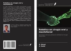 Couverture de Robótica en cirugía oral y maxilofacial