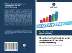 Buchcover von Mitarbeitermotivation und -engagement bei der Arbeitsleistung