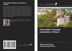 Bookcover of Chernóbil: Pasado, presente y futuro