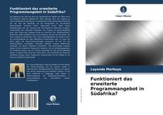 Bookcover of Funktioniert das erweiterte Programmangebot in Südafrika?