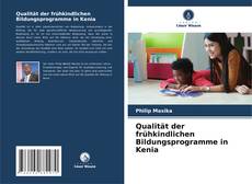 Bookcover of Qualität der frühkindlichen Bildungsprogramme in Kenia