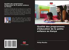 Qualité des programmes d'éducation de la petite enfance au Kenya的封面