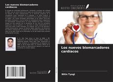 Los nuevos biomarcadores cardíacos的封面