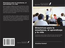 Bookcover of Directrices para la enseñanza, el aprendizaje y la vida
