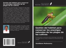 Bookcover of Gestión del hábitat para conservar los enemigos naturales de las plagas de los cultivos