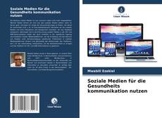 Bookcover of Soziale Medien für die Gesundheits kommunikation nutzen