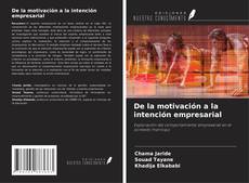Bookcover of De la motivación a la intención empresarial