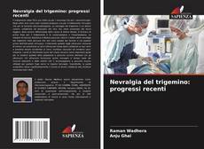 Buchcover von Nevralgia del trigemino: progressi recenti