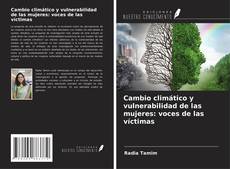 Buchcover von Cambio climático y vulnerabilidad de las mujeres: voces de las víctimas
