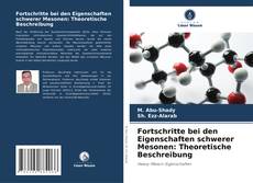 Portada del libro de Fortschritte bei den Eigenschaften schwerer Mesonen: Theoretische Beschreibung