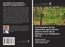 Bookcover of Los bosques de los pequeños agricultores para el alivio de la pobreza y la mitigación del CC