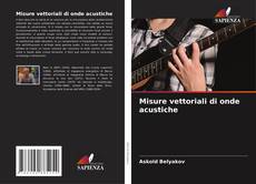 Bookcover of Misure vettoriali di onde acustiche