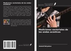 Bookcover of Mediciones vectoriales de las ondas acústicas