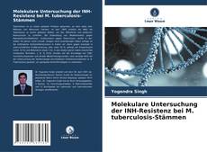 Couverture de Molekulare Untersuchung der INH-Resistenz bei M. tuberculosis-Stämmen