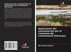 Buchcover von Applicazioni dei nanomateriali per la rimozione dei contaminanti dall'acqua