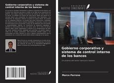 Bookcover of Gobierno corporativo y sistema de control interno de los bancos
