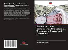 Évaluation de la performance financière de Travancore Sugars and Chemicals kitap kapağı