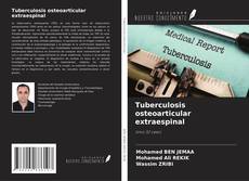 Bookcover of Tuberculosis osteoarticular extraespinal