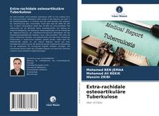 Buchcover von Extra-rachidale osteoartikuläre Tuberkulose