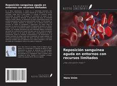 Bookcover of Reposición sanguínea aguda en entornos con recursos limitados