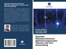 Portada del libro de Hybrider Metaheuristischer Optimierungsansatz: Theorie und ihre Anwendung
