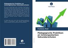 Portada del libro de Pädagogische Praktiken an leistungsstarken Sekundarschulen