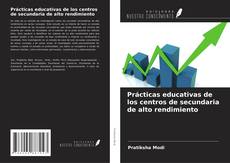 Copertina di Prácticas educativas de los centros de secundaria de alto rendimiento