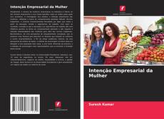 Bookcover of Intenção Empresarial da Mulher