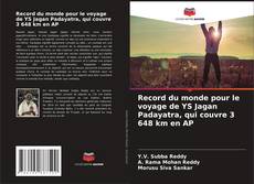 Portada del libro de Record du monde pour le voyage de YS Jagan Padayatra, qui couvre 3 648 km en AP