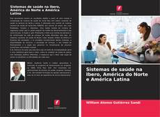 Portada del libro de Sistemas de saúde na Ibero, América do Norte e América Latina