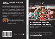 Kamakshi es adorada Parabrahma Swaroopini kitap kapağı