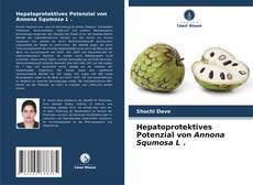 Bookcover of Hepatoprotektives Potenzial von Annona Squmosa L .