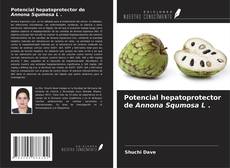 Potencial hepatoprotector de Annona Squmosa L . kitap kapağı