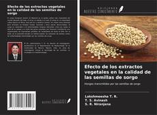Bookcover of Efecto de los extractos vegetales en la calidad de las semillas de sorgo