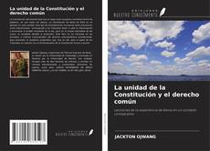 Capa do livro de La unidad de la Constitución y el derecho común 