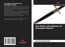 Bookcover of The Mafia, the phalanx of Giuseppe Mazzini