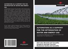 Bookcover of AUTOMATION AS A SUPPORT FOR THE OPTIMIZATION OF WATER AND ENERGY USE