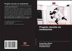 Bookcover of Progrès récents en endodontie