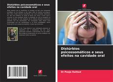 Buchcover von Distúrbios psicossomáticos e seus efeitos na cavidade oral