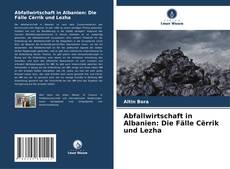 Buchcover von Abfallwirtschaft in Albanien: Die Fälle Cërrik und Lezha