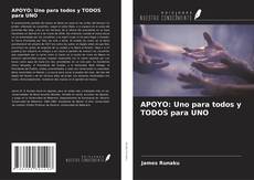 Bookcover of APOYO: Uno para todos y TODOS para UNO
